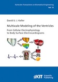 Cover: Multiscale Modeling of the Ventricles: From Cellular Electrophysiology to Body Surface Electrocardiograms - KIT Scientific Publishing