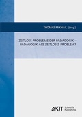 Cover: Zeitlose Probleme der P&auml;dagogik - P&auml;dagogik als zeitloses Problem? - KIT Scientific Publishing