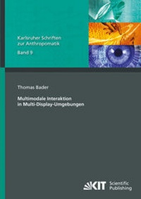 Enlarge image Cover: Multimodale Interaktion in Multi-Display-Umgebungen - KIT Scientific Publishing