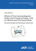 Cover: Effects of Time-Varying Magnetic Fields in the Frequency Range 1 kHz to 100 kHz upon the Human Body : Numerical Studies and Stimulation Experiment - KIT Scientific Publishing