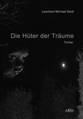 Cover: Die H&uuml;ter der Tr&auml;ume - AAVAA Verlag