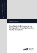 Cover: Modellbasierte Entwicklung und Konfiguration des zeitgesteuerten FlexRay Bussystems - KIT Scientific Publishing