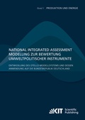 Cover: National Integrated Assessment Modelling zur Bewertung umweltpolitischer Instrumente : Entwicklung des otello-Modellsystems und dessen Anwendung auf die Bundesrepublik Deutschland - KIT Scientific Publishing
