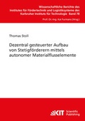Cover: Dezentral gesteuerter Aufbau von Stetigf&ouml;rderern mittels autonomer Materialflusselemente - KIT Scientific Publishing