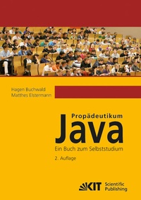 Enlarge image Cover: Propädeutikum Java : ein Buch zum Selbststudium - KIT Scientific Publishing