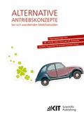 Cover: Alternative Antriebskonzepte bei sich wandelnden Mobilit&auml;tsstilen: Tagungsbeitr&auml;ge vom 08. und 09. M&auml;rz 2012 am KIT, Karlsruhe - KIT Scientific Publishing