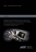 Cover: Effiziente und optimierte Darstellungen von Informationen auf Grafikanzeigen im Fahrzeug: Situationsadaptive Bildaufbereitungsalgorithmen und intelligente Backlightkonzepte - KIT Scientific Publishing