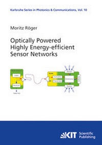 Enlarge image Cover: Optically Powered Highly Energy-efficient Sensor Networks - KIT Scientific Publishing
