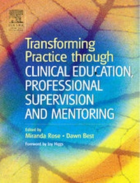 Abbildung von: Transforming Practice through Clinical Education, Professional Supervision and Mentoring - Churchill Livingstone