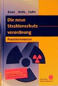 Cover: Die neue Strahlenschutzverordnung - Fachverlag Deutscher Wirtschaftsdienst