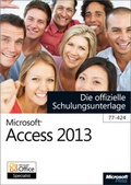 Cover: Microsoft Access 2013 - Die offizielle Schulungsunterlage (77-424) - Microsoft