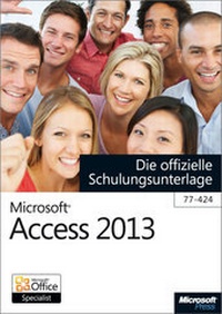 Abbildung von: Microsoft Access 2013 - Die offizielle Schulungsunterlage (77-424) - Microsoft
