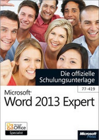 Abbildung von: Microsoft Word 2013 Expert - Die offizielle Schulungsunterlage (77-419) - Microsoft