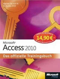 Abbildung von: Microsoft Access 2010 - Das offizielle Trainingsbuch, Jubiläumsausgabe zum Sonderpreis - Microsoft