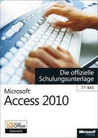 Abbildung von: Microsoft Access 2010 - Die offizielle Schulungsunterlage (77-885) - Microsoft