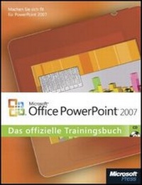 Abbildung von: Microsoft Office PowerPoint 2007 - Das offizielle Trainingsbuch - Microsoft