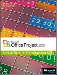 Abbildung von: Microsoft Office Project 2007 - Das offizielle Trainingsbuch - Microsoft