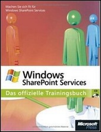 Abbildung von: Microsoft Windows SharePoint Services v3 - Das offizielle Trainingsbuch - Microsoft