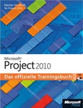 Cover: Microsoft Project 2010 - Das offizielle Trainingsbuch - Microsoft