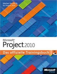 Abbildung von: Microsoft Project 2010 - Das offizielle Trainingsbuch - Microsoft