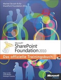 Abbildung von: Microsoft SharePoint Foundation 2010 - Das offizielle Trainingsbuch - Microsoft