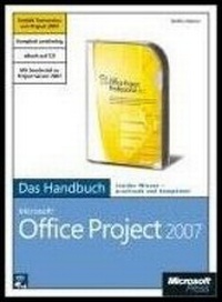 Abbildung von: Microsoft Office Project 2007 - Das Handbuch - Microsoft