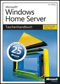 Enlarge image Cover: Microsoft Windows Home Server - Das Taschenhandbuch - Microsoft