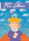 Cover: Die Geschichte von Prinz Seltsam - Neufeld Verlag