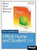 Cover: Microsoft Office Home and Student 2010 - Das Handbuch: Word, Excel, PowerPoint, OneNote - Microsoft