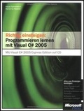 Cover: Richtig einsteigen: Programmieren lernen mit Visual C# 2005 - Microsoft