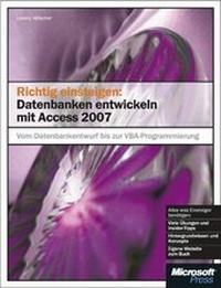 Abbildung von: Richtig einsteigen: Datenbanken entwickeln mit Access 2007 - Microsoft
