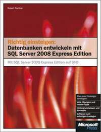 Abbildung von: Richtig einsteigen: Datenbanken entwickeln mit SQL Server 2008 Express Edition - Microsoft