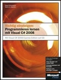 Cover: Richtig einsteigen: Programmieren lernen mit Visual C# 2008 - Microsoft