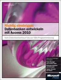 Abbildung von: Richtig einsteigen: Datenbanken entwickeln mit Access 2010 - Microsoft