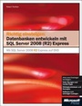 Cover: Richtig einsteigen: Datenbanken entwickeln mit SQL Server 2008 Express Edition - Microsoft