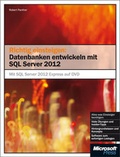 Cover: Richtig einsteigen: Datenbanken entwickeln mit SQL Server 2012 - Microsoft