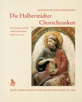 Cover: Die Halberst&auml;dter Chorschranken - Deutscher Verlag f&uuml;r Kunstwissenschaft