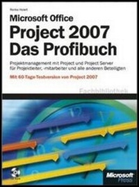Abbildung von: Microsoft Office Project 2007 - Das Profibuch - Microsoft
