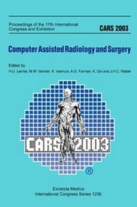 Enlarge image Cover: Computer Assisted Radiology and Surgery (CARS) 2003 - Elsevier