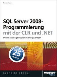 Abbildung von: SQL Server 2008-Programmierung mit der CLR und .NET - Microsoft