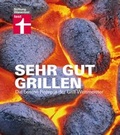 Cover: Sehr gut grillen - Stiftung Warentest