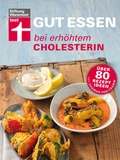 Cover: Gut essen bei erh&ouml;htem Cholesterin - Stiftung Warentest