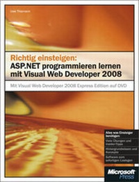 Enlarge image Cover: Richtig einsteigen: ASP.NET programmieren mit Visual Web Developer 2008 - Microsoft