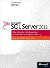 Abbildung von: Microsoft SQL Server 2012 - Überblick über Konfiguration, Administration, Programmierung - Microsoft