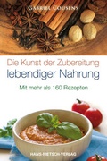 Cover: Die Kunst der Zubereitung lebendiger Nahrung - Hans-Nietsch-Verlag