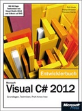 Cover: Microsoft Visual C# 2012 - Das Entwicklerbuch. Mit einem ausf&uuml;hrlichen Teil zur Erstellung von Windows Store Apps - Microsoft