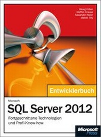 Abbildung von: Microsoft SQL Server 2012 - Das Entwicklerbuch, Fortgeschrittene Technologien und Profi-Know-how - Microsoft