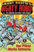 Cover: Ricky Ricotta's Mighty Robot vs. the Uranium Unicorns from Uranus - Blue Sky Press (AZ)