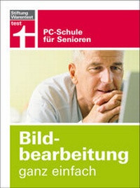 Abbildung von: Bildbearbeitung ganz einfach - Stiftung Warentest