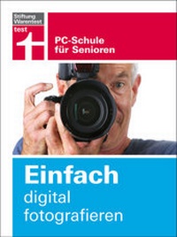 Abbildung von: Einfach digital fotografieren - Stiftung Warentest